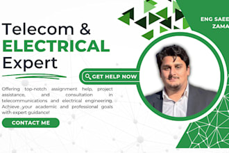assist you in telecommunication and electrical assignment and project