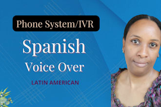 record a  female phone system IVR message in spanish