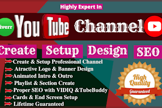 create youtube channel with setup, logo, art design and lifetime SEO