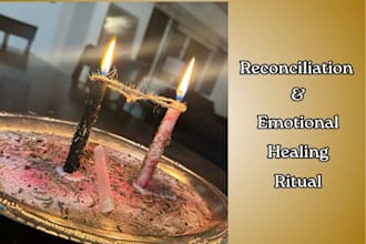 perform a reconciliation and emotional healing ritual