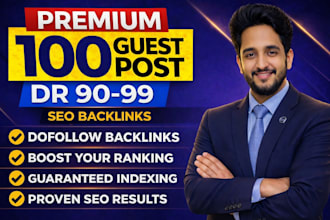 build high DR 90 to 99 SEO dofollow guest post backlinks for top google ranking