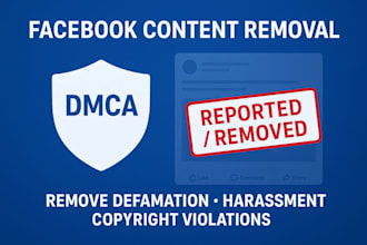 takedown,remove defamatory,copyrighted posts from facebook by dmca