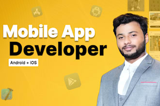 be your mobile app developer, android ios app development, mobile app creation