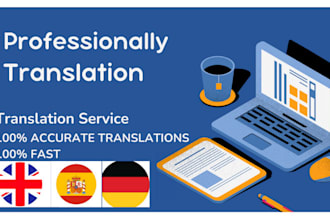 do professionally translation english to spanish or german
