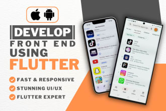develop front end using flutter for ios and android apps