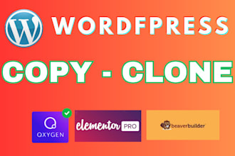 clone and redesign your wordpress website elementor pro oxygen beaver builder