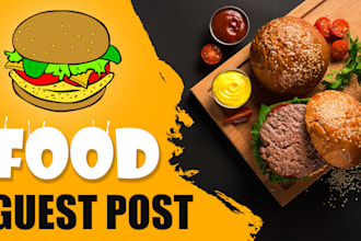 publish your articles on high DR food guest post,food guest post