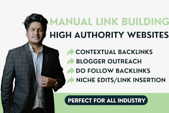 do manual link building,blogger outreach,niche edits, link insertion