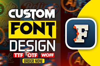 design custom font   for your projects