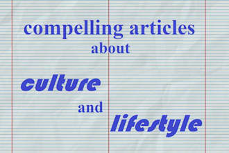 write an article or review about culture or lifestyle