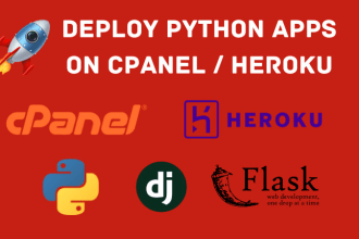 deploy your python, django, flask app on cpanel and heroku