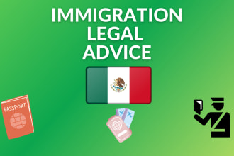 provide legal advice legal advice on mexico immigration law
