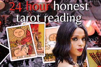 do an honest psychic tarot reading for you in 24 hours