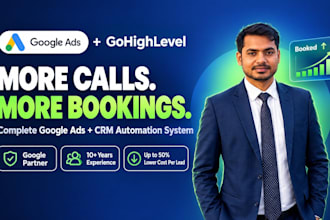 run google ads and set up gohighlevel to get you more booked customers