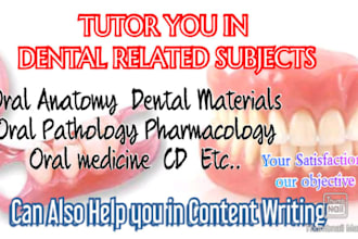 tutor you in dental related subjects