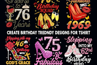 create trending birthday tshirt designs