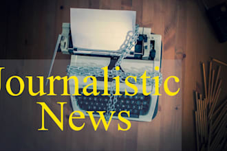 write journalistic news articles, general news and daily news
