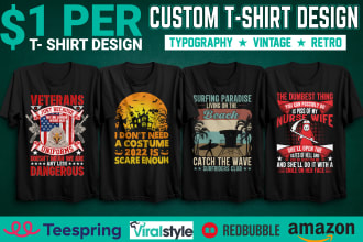 create unique custom and  trendy t shirt design for your pod business