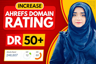 increase ahrefs dr upto 50, domain rating dr 50