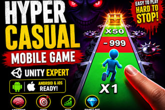 develop a hyper casual mobile game in unity for android and ios
