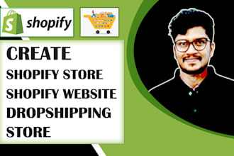 create shopify store, shopify website or dropshipping store