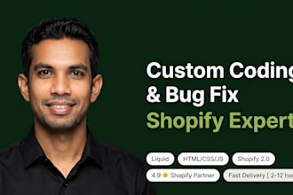 do shopify custom coding, bug fix, and theme customization