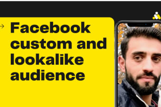 create facebook custom and lookalike audience for you