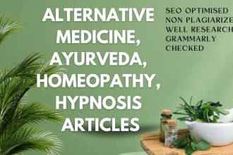 write about alternative medicine, ayurveda, homeopathy, naturopathy