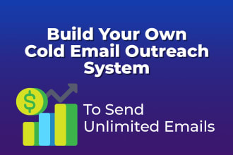build your own cold email outreach system to send unlimited emails