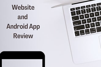 review your websites and android apps
