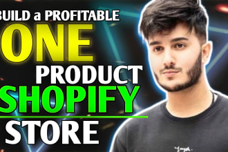 create one product shopify store, dropshipping store for you