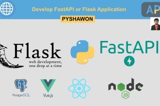 develop fastapi or flask application