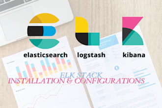 install and maintain elasticsearch, kibana, and logstash