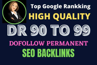 build DR 90 plus high quality permanent dofollow seo backlinks