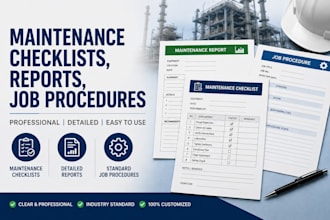 make maintenance checklists, reports, job procedures