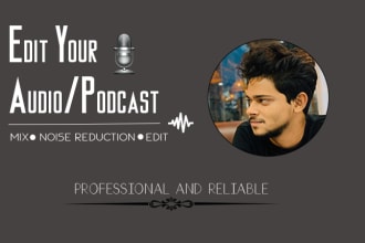 do audio editing, noise cleaning and mix your podcast