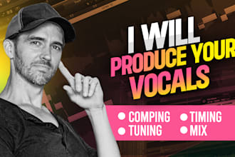 do professional vocal production, tuning, timing, and arrangement
