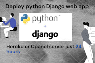 deploy python django web app into heroku or cpanel server just 24 hours