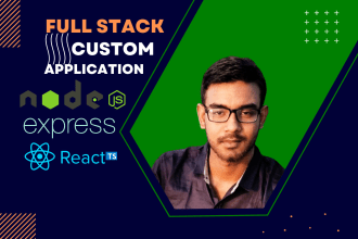 develop a full stack custom application using reactjs nodejs