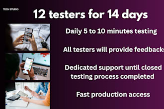 provide 12 app testers for google play closed testing for 14 days