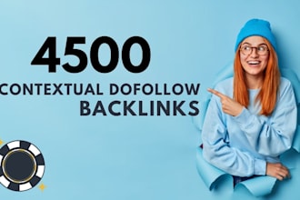 build 4500 contextual dofollow backlinks
