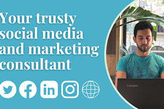 be your social media and marketing consultant