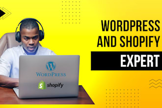 be your wordpress and shopify expert