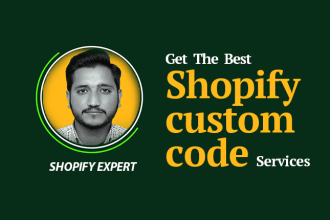 do full shopify customisation, pdp custom coding and cart development