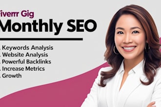 do full monthly SEO service with high quality backlinks