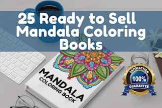 give you 25 ready to sell mandala coloring books