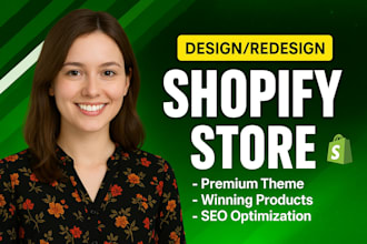 design, redesign shopify website or shopify dropshipping store