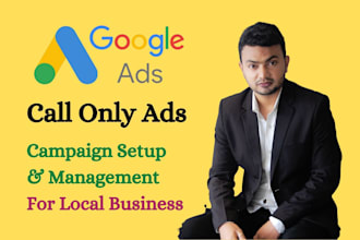 setup and manage google call only ads campaign for local business