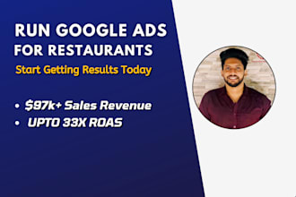 setup high ROI google ads campaign for restaurants