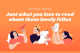 be your compelling pet blog writer with SEO optimization